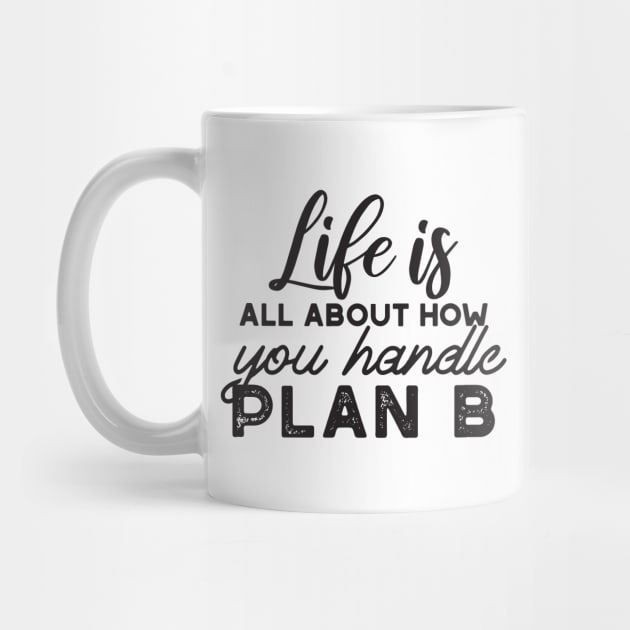 Handle Plan B Quotes by FlinArt